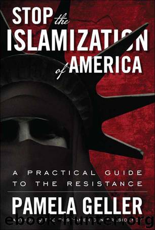 Stop the Islamization of America by Pamela Geller