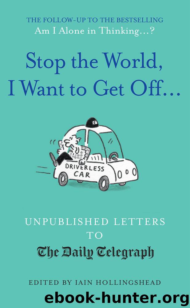 Stop the World, I Want to Get Off... by Iain Hollingshead