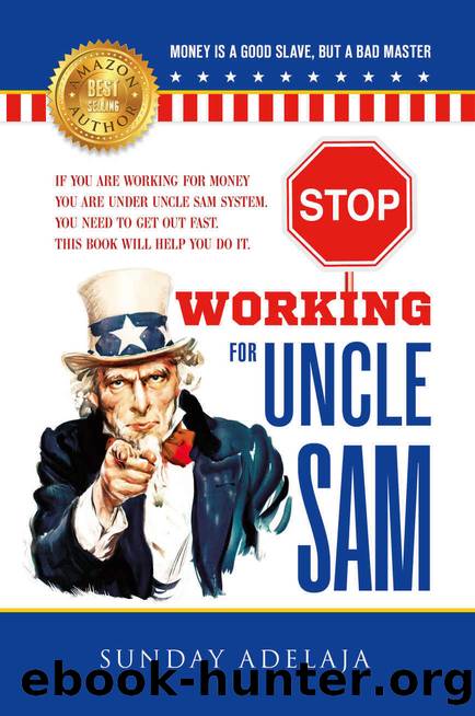 Stop working for Uncle Sam by Adelaja Sunday
