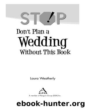 Stop! Don't Plan a Wedding without This Book by Laura Weatherly