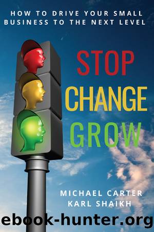 Stop, Change, Grow by Michael Carter & Karl Shaikh