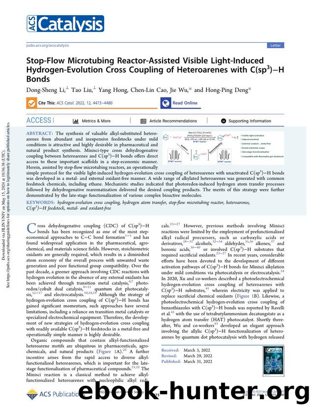Stop-Flow Microtubing Reactor-Assisted Visible Light-Induced Hydrogen-Evolution Cross Coupling of Heteroarenes with C(sp3)âH Bonds by Dong-Sheng Li Tao Liu Yang Hong Chen-Lin Cao Jie Wu & Hong-Ping Deng