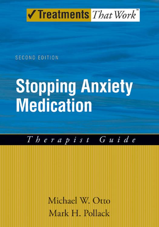 Stopping Anxiety Medication Therapist Guide by Michael W. Otto; Mark H. Pollack