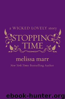 Stopping Time and Old Habits: Wicked Lovely, Novella 2.5 by Melissa Marr