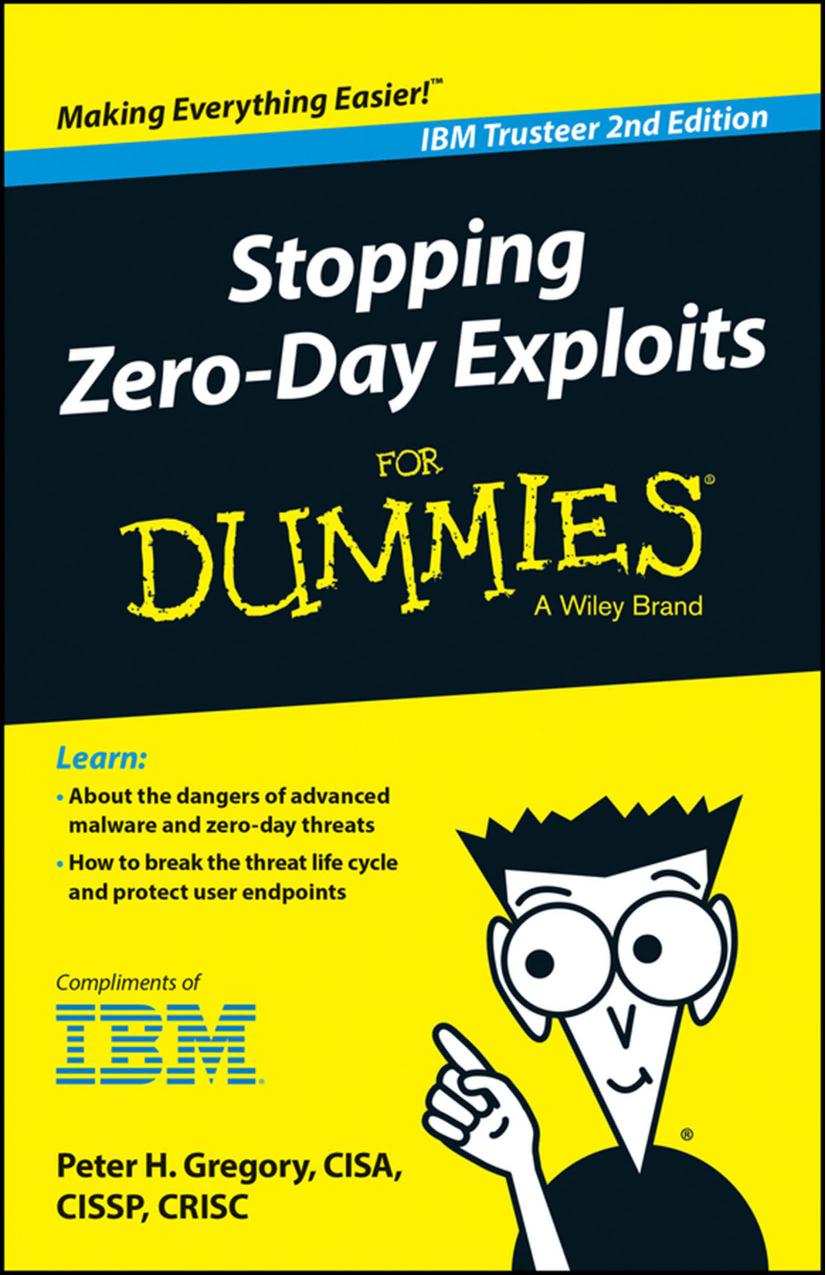 Stopping Zero-Day Exploits For Dummies, IBM Trusteer 2nd Edition by Gregory Peter H