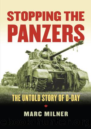 Stopping the Panzers: The Untold Story of D-Day by Marc Milner