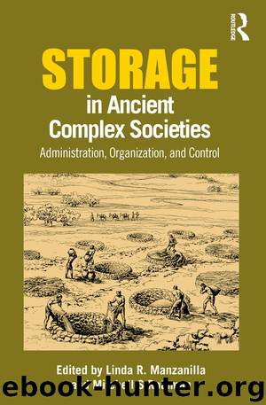 Storage in Ancient Complex Societies by Manzanilla Linda R.; Rothman Mitchell;