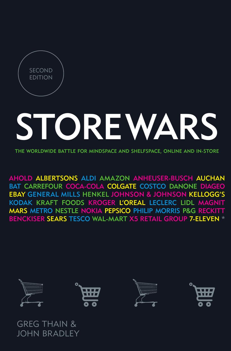 Store Wars: The Worldwide Battle for Mindspace and Shelfspace, Online and In-store, 2 edition by Greg Thain and John Bradley