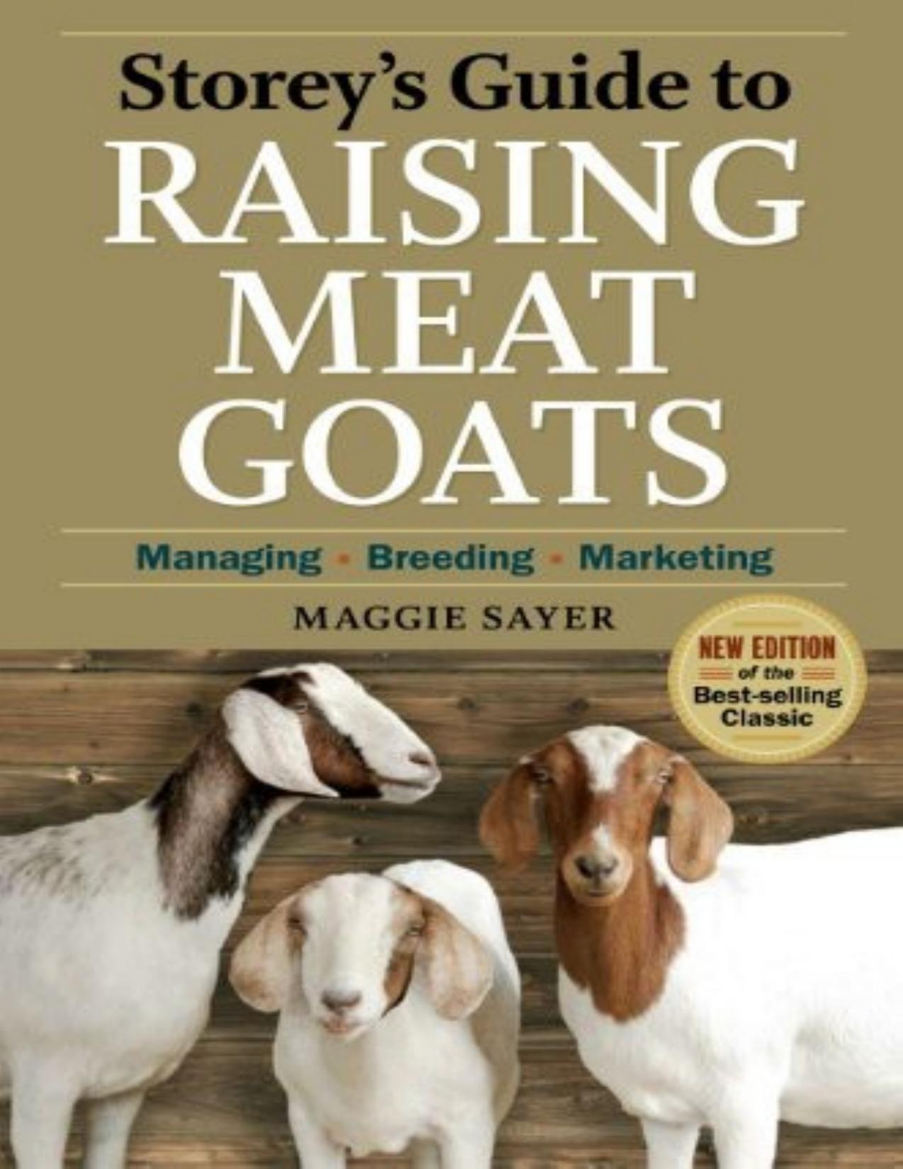 Storey's Guide to Raising Meat Goats: Managing, Breeding, Marketing by Maggie Sayer