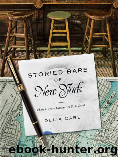 Storied Bars of New York: Where Literary Luminaries Go to Drink by Delia Cabe