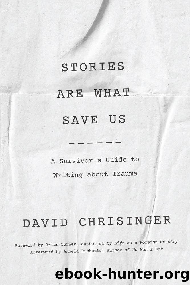 Stories Are What Save Us by David Chrisinger