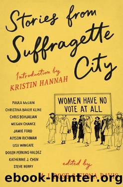Stories From Suffragette City by M. J. Rose & Fiona Davis & Kristin Hannah