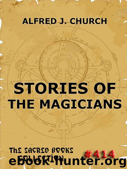 Stories Of The Magicians by Alfred J. Church