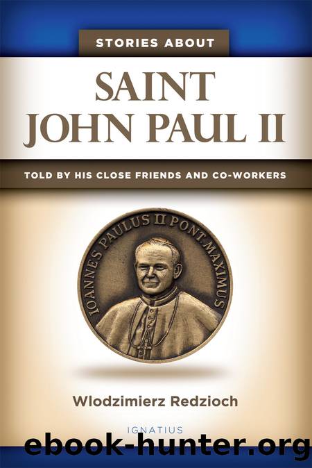 Stories about Saint John Paul II by Redzioch Wlodzimierz