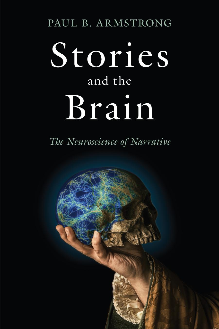 Stories and the Brain by Paul B. Armstrong