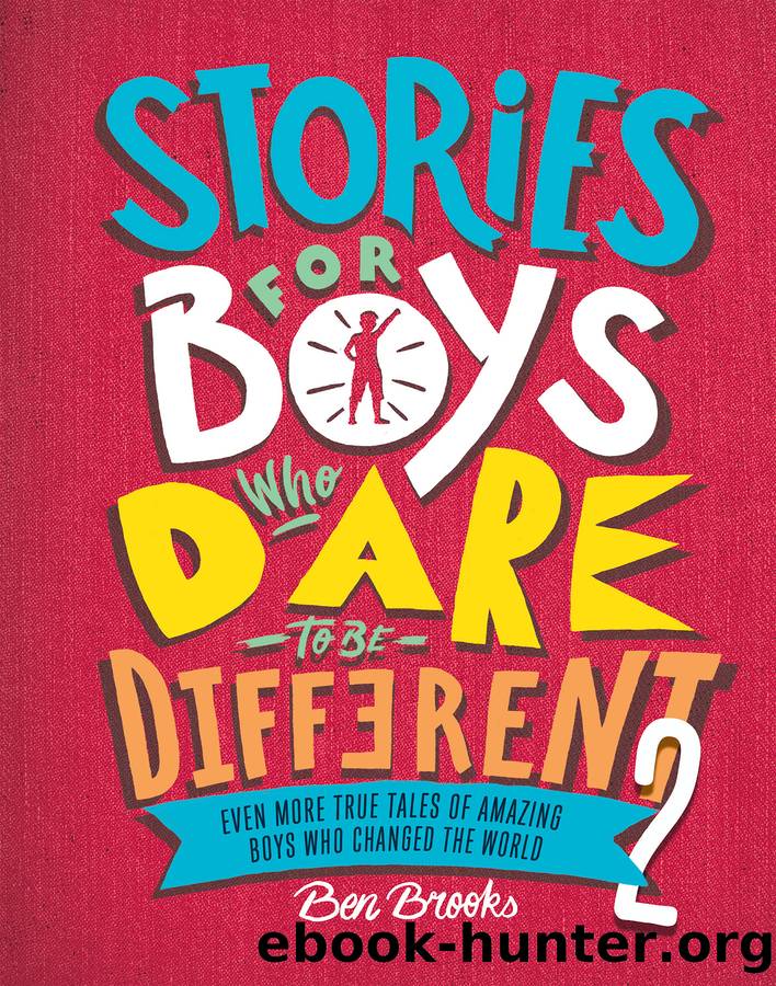 Stories for Boys Who Dare to Be Different 2 by Ben Brooks & Quinton Winter