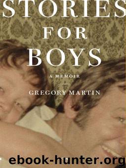 Stories for Boys: A Memoir by Martin Gregory