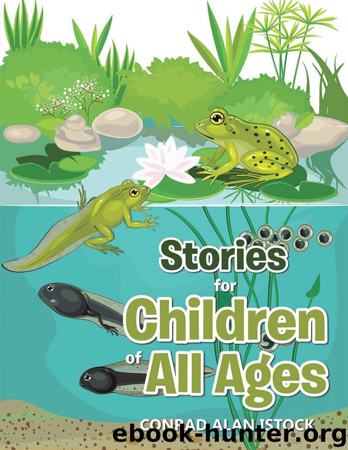 Stories for Children of All Ages by conrad alan istock
