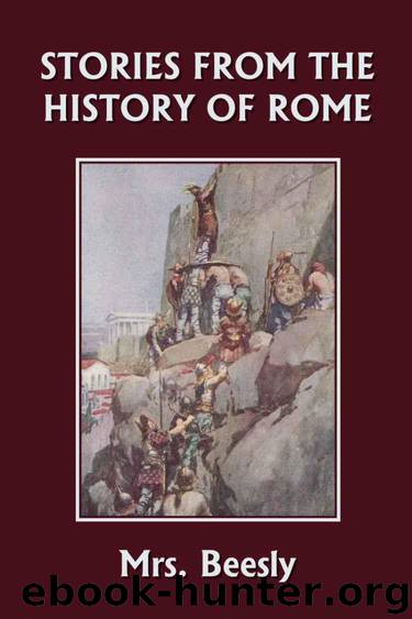 Stories from the History of Rome (Yesterday's Classics) by Beesly Emily