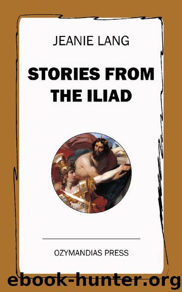 Stories from the Iliad by Jeanie Lang