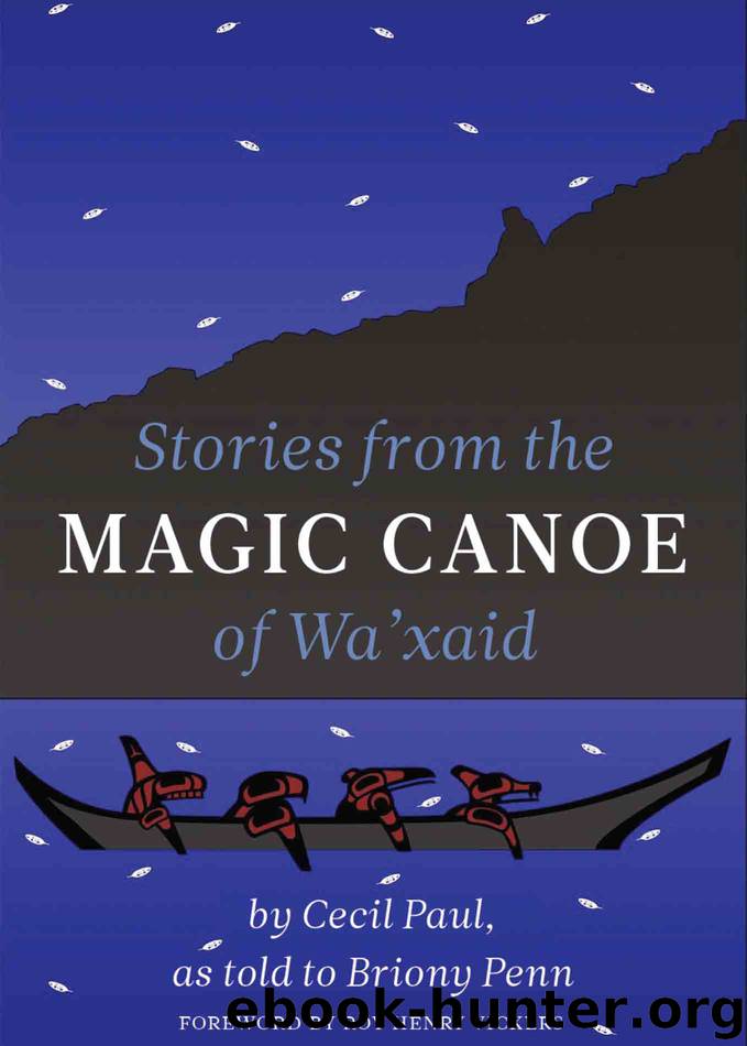 Stories from the Magic Canoe of Wa'xaid by Cecil Paul