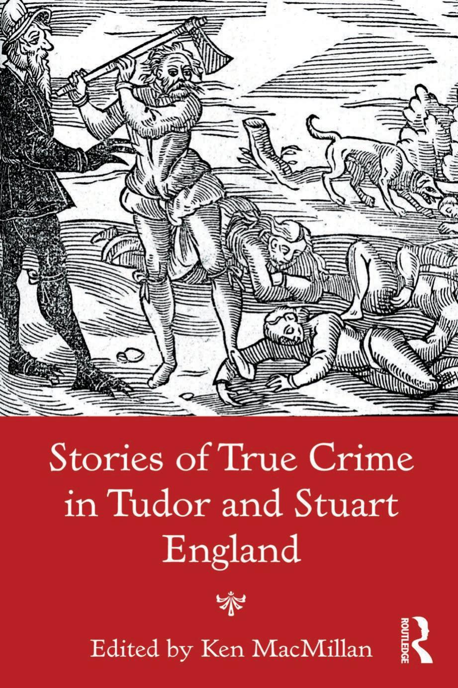 Stories of True Crime in Tudor and Stuart England by Unknow