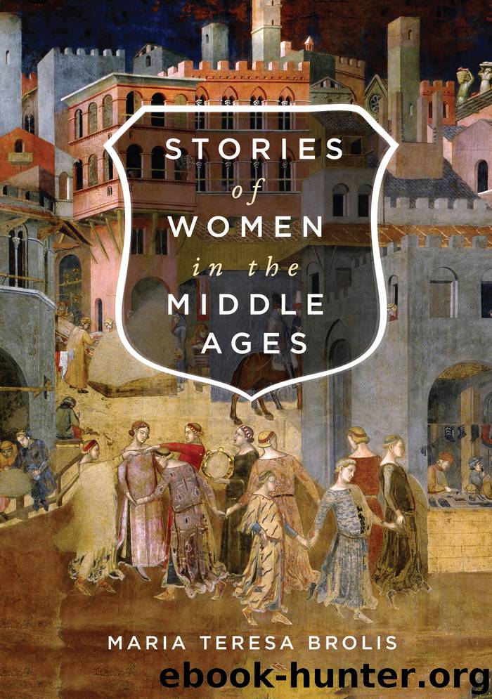 Stories of Women in the Middle Ages by Maria Teresa Brolis