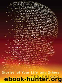 Stories of Your Life by Chiang Ted