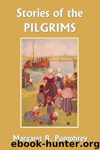 Stories of the Pilgrims (Yesterday's Classics) by Pumphrey Margaret B