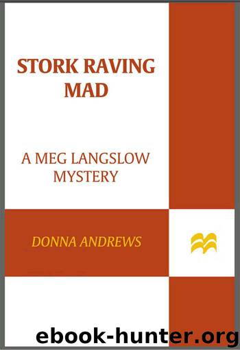 Stork Raving Mad: A Meg Langslow Mystery (A Meg Lanslow Mystery) by Andrews Donna