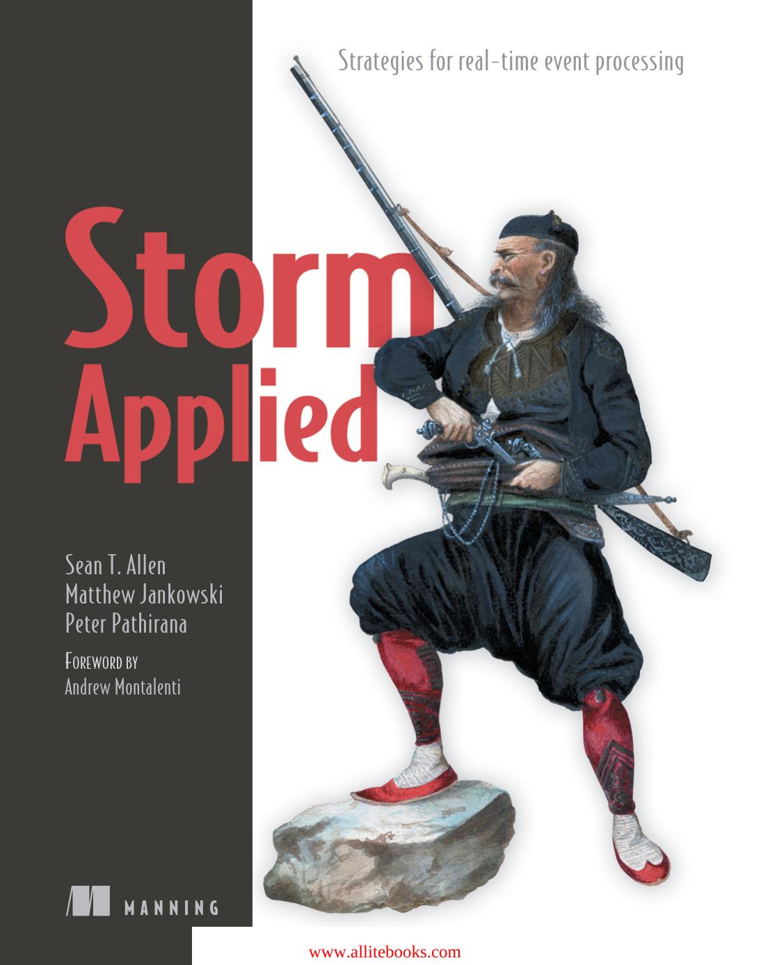 Storm Applied: Strategies for real-time event processing by Sean T. Allen Matthew Jankowski Peter Pathirana