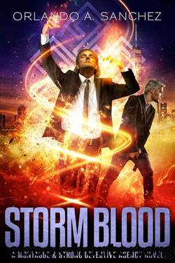 Storm Blood: A Montague & Strong Detective Novel (Montague & Strong Case Files Book 15) by Orlando A. Sanchez