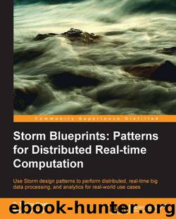 Storm Blueprints: Patterns for Distributed Real-time Computation by Unknown