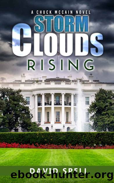 Storm Clouds Rising: A Chuck McCain Novel by David Spell