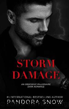 Storm Damage: An Obsessive Billionaire Dark Romance (The Storm Series Book 2) by Pandora Snow