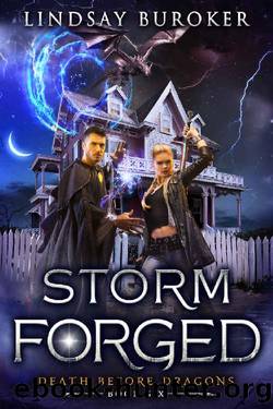 Storm Forged: An Urban Fantasy Novel (Death Before Dragons Book 6) by Lindsay Buroker