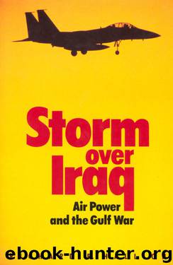 Storm Over Iraq: Air Power and the Gulf War by Richard Hallion