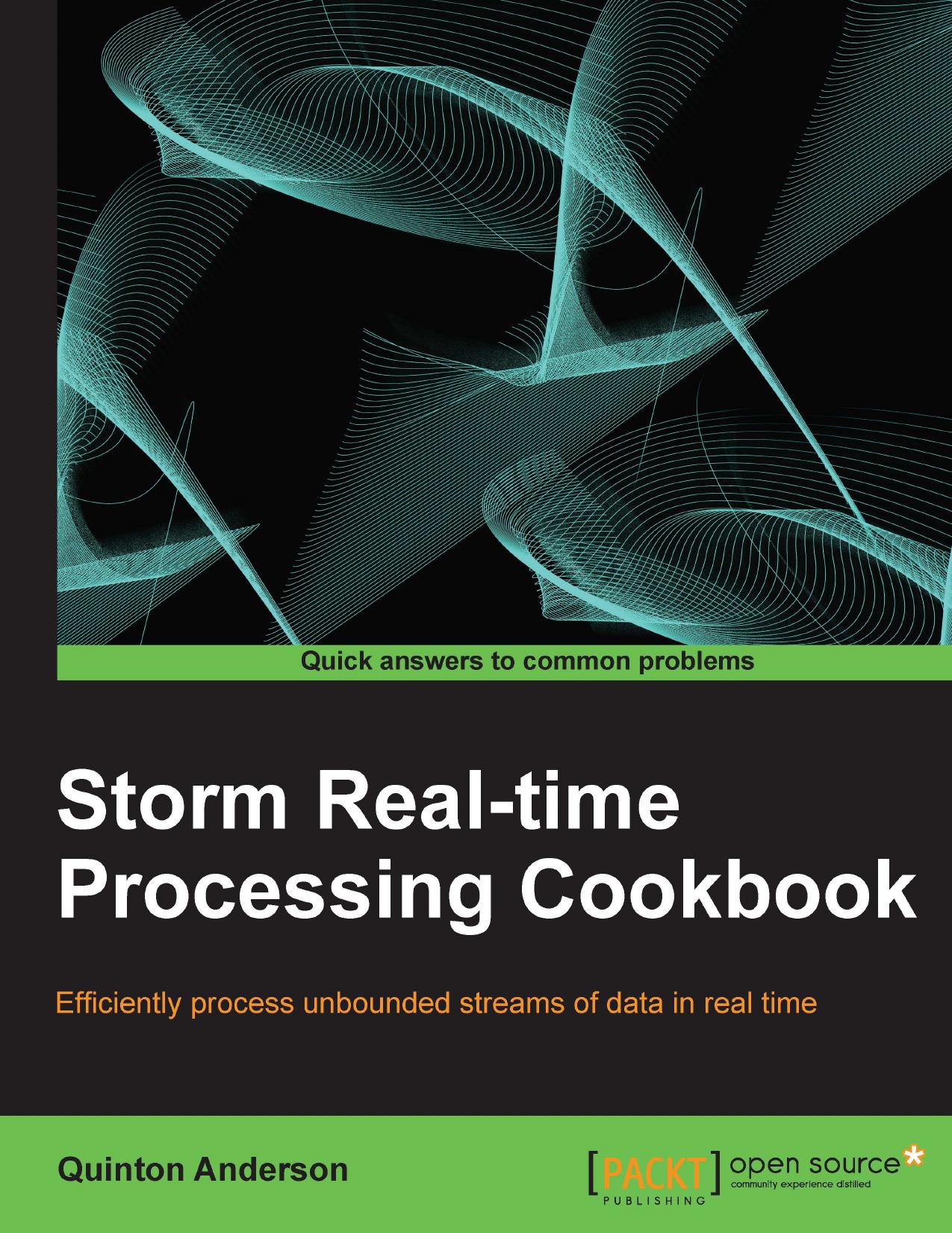 Storm Real-time Processing Cookbook by Unknown