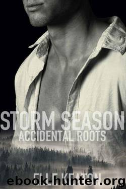 Storm Season (Accidental Roots Book 1) by Elle Keaton
