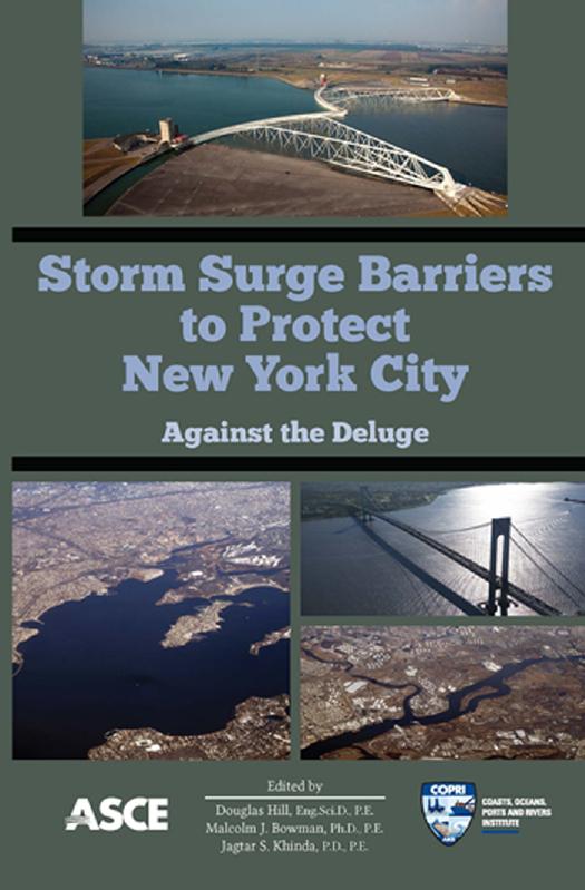 Storm Surge Barriers to Protect New York City: Against the Deluge by Douglas Hill Malcolm J. Bowman Jagtar S. Khinda