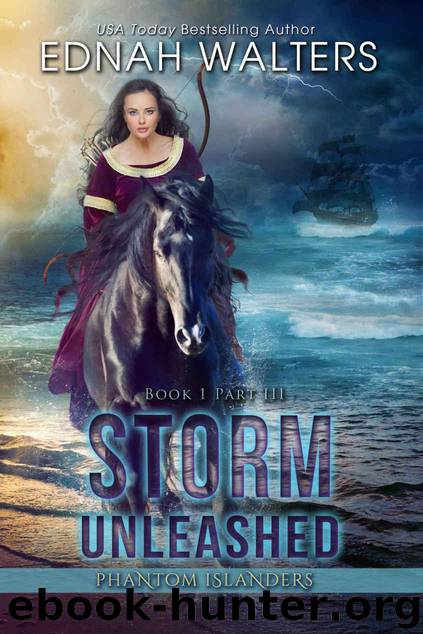 Storm Unleashed: Phantom Islanders Part III by Ednah Walters