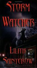 Storm Watcher- Watchers 3 by Lilith Saintcrow