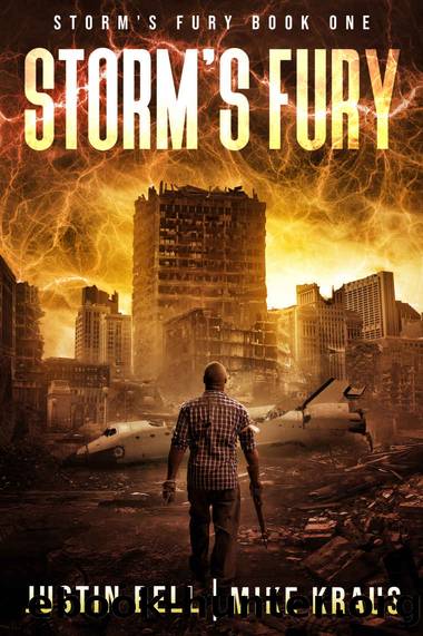 Storm's Fury: Book 1 of the Storm's Fury Series: (An Epic Post-Apocalyptic Survival Thriller) by Justin Bell & Mike Kraus