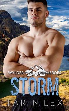 Storm: Alpha Military Mountain Man (Wylder Mountain Heroes Book 7) by Tarin Lex