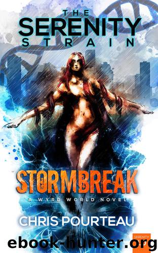 Stormbreak (The Serenity Strain Book 1) by Chris Pourteau