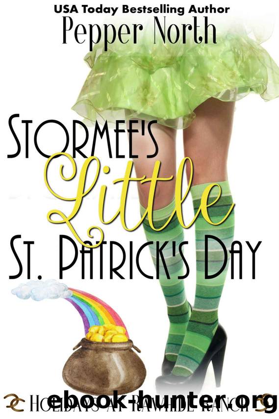 Stormeeâs Little St. Patrickâs Day: A Holidays at Rawhide Ranch Novella by North Pepper