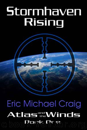 Stormhaven Rising (Atlas and the Winds Book 1) by Eric Michael Craig