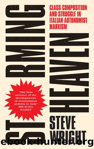 Storming Heaven - Second Edition by Wright Steve. Tomba Riccardo Bellofiore & Massimiliano. Cleaver Harry