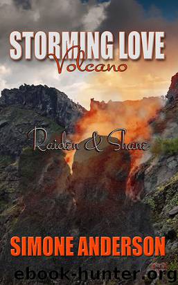 Storming Love: Volcano ~ Raiden & Shane by Simone Anderson