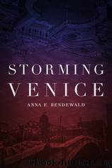 Storming Venice: Book 2 by Anna Eriksson Bendewald